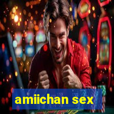 amiichan sex